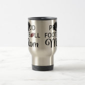 誇りを持ったなフットボールのお母さんのタンブラー トラベルマグ (中央)