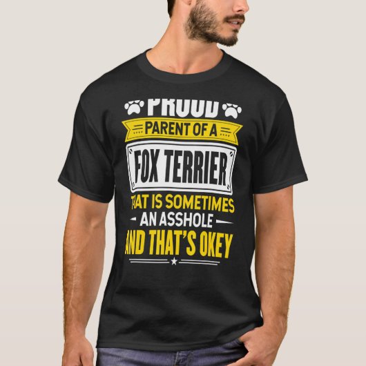誇りを持ったキツネテリア犬のオーナーママパパの親 Tシャツ (正面)