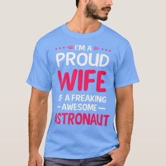 誇りを持った宇宙飛行士の妻素晴らし Tシャツ