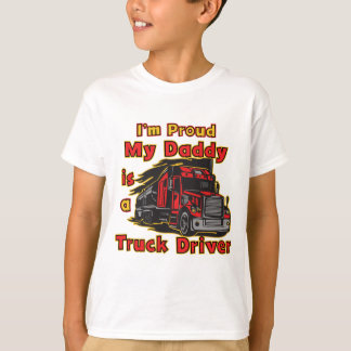 誇りを持った私のお父さんはトラックの運転手です Tシャツ