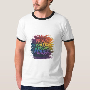 誇りを持った過去明るい未来tシャツ tシャツ