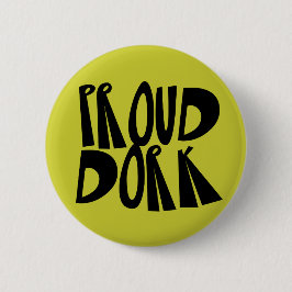 誇りを持ったDorkボタン 缶バッジ