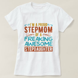 誇りステップマム ステップ娘 引用ギフト Tシャツ