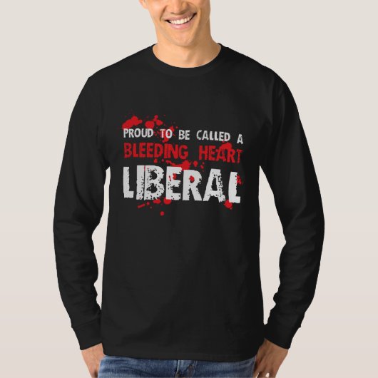 誇り高い大げさに同情する人の自由主義者 Tシャツ (正面)