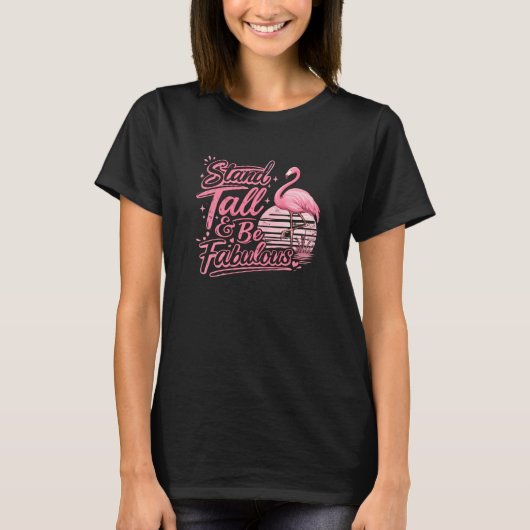 誇り高き偉大なるフラミンゴ 励ましのTシャツ Tシャツ (正面)