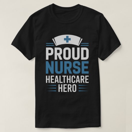 誇り高き看護師、医療の英雄 Tシャツ (デザイン正面)