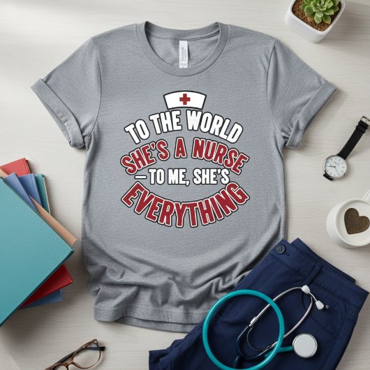 誇り高き看護師 妻への感謝の気持ちを込めて Tシャツ