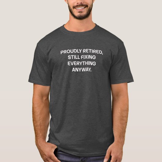 誇り高き退職者 爆笑お父さん直し魔 Tシャツ (正面)