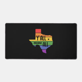 誇り高きLGBT+テキサス人向けのデザイン「Y'all Means Y'all」 デスクマット