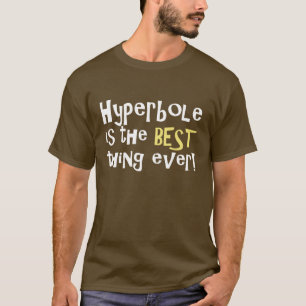 誇張は最も最高のな事です! Tシャツ