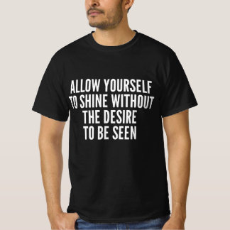 認められることなく輝くことを許して Tシャツ