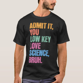 認めるって、科学好きってバレバレじゃん Back To Tシャツ