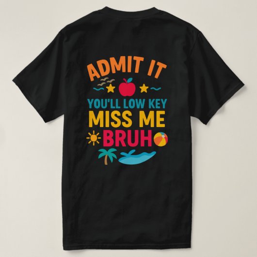 認めるよな、こっそり俺のことを懐かしむんだろ、ブラザー 笑える一枚 Tシャツ (デザイン裏面)