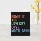 認めろよ、お前実は数学好きじゃん、最高に面白いぜ、教師あるある カード (黄色い花)