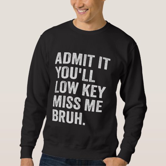 認めろ低鍵恋しく思だブおもしろいル・テ スウェットシャツ (正面)