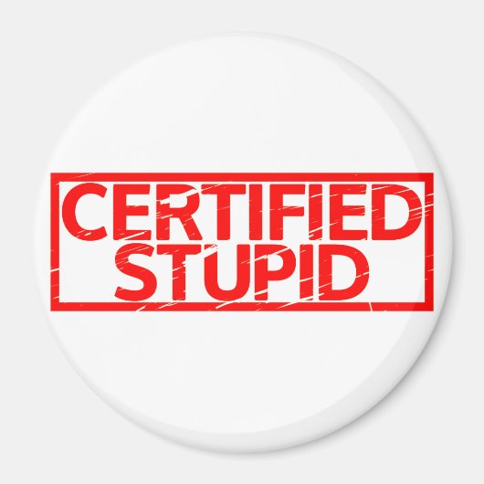 認定された愚かなスタンプ マグネット (正面)