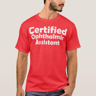 認定された眼科助手シンプルの役職 Tシャツ