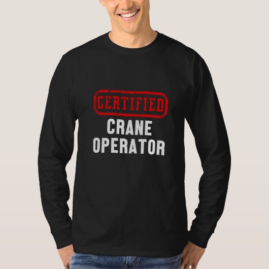 認定クレーン運転士建築現場労働者 Tシャツ (正面)