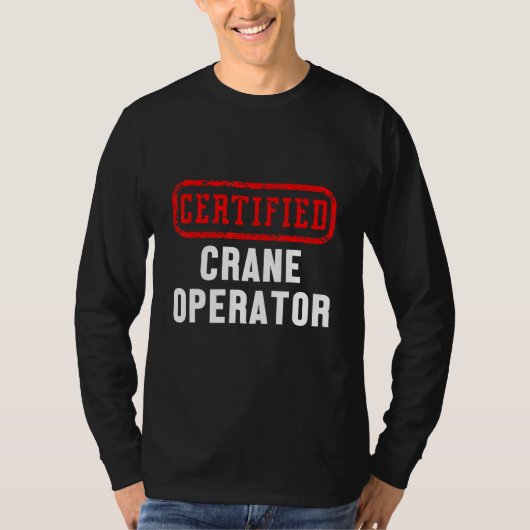認定クレーン運転士建築現場労働者 Tシャツ (正面)