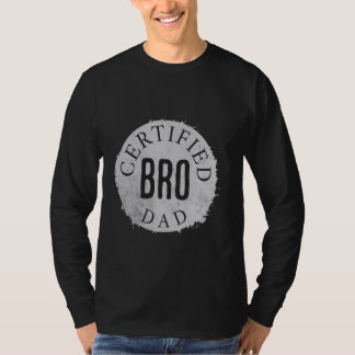 認定Broパパ – 究極のパパ義務&Bro Vibe Tシャツ