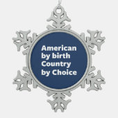 誕生によるアメリカ人、選択による国 スノーフレークピューターオーナメント (正面)