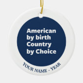 誕生によるアメリカ人、選択による国 セラミックオーナメント (正面)