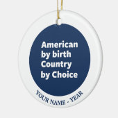 誕生によるアメリカ人、選択による国 セラミックオーナメント (左)