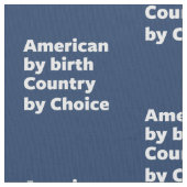 誕生によるアメリカ人、選択による国 ファブリック (クローズアップ)
