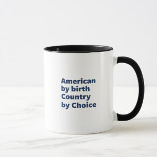 誕生によるアメリカ人、選択による国 マグカップ