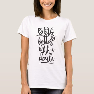 誕生はdoula -ワイシャツとよりよいです tシャツ
