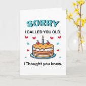 誕生日おめでとう、あなたが年をとっていることを失礼に言ってしまってごめんなさい カード (黄色い花)