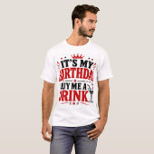誕生日おめでとう!私に飲み物を奢ってね Tシャツ (正面フル)
