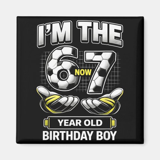 誕生日おめでとう 6歳だったのに今は7歳 6 7 サッカー 67 記念日 マグネット (正面)