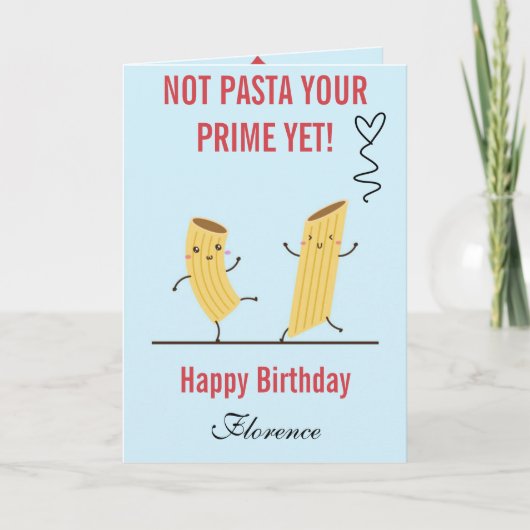 誕生日おめでとう Not Pasta Your Prime Yet カード (正面)