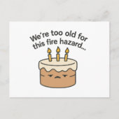 誕生日おもしろいカード – この火災の危険にさらすには古すぎる ポストカード (正面)