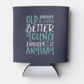 誕生日おもしろい引用文十分に若い 缶クーラー (正面)