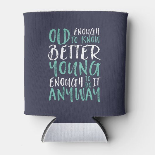 誕生日おもしろい引用文十分に若い 缶クーラー (正面)