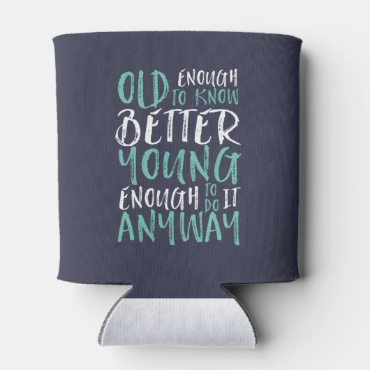 誕生日おもしろい引用文十分に若い 缶クーラー (裏面)