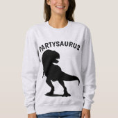 誕生日おもしろいTシャツ、パーティーSAURUS スウェットシャツ (正面)