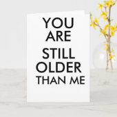 誕生日おもしろカードあなたはまだ私より年上である カード (黄色い花)