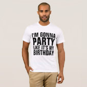誕生日のようにパーティしようTシャツ Tシャツ (正面フル)