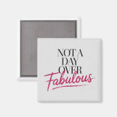 誕生日の名言：ファビュラスな贈り物が一つもない日は、決して過ぎ去ることない マグネット (正面/裏面)