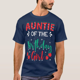 誕生日の女の子の叔母イチゴをテーマにした日 Tシャツ