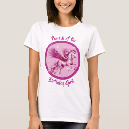 「誕生日の女の子の親！」 ピンクペガサスファンタジー Tシャツ
