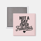 誕生日の引用：ファビュラスな贈り物、年齢を重ねることへの賛歌 マグネット (正面/裏面)