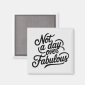 誕生日の引用：ファビュラスな贈り物、年齢を重ねることへの賛歌 マグネット (正面/裏面)