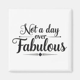 誕生日の引用：ファビュラスな贈り物、年齢を重ねることへの賛歌 マグネット