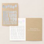 誕生日は良いおもしろい誕生日銀 箔カード<br><div class="desc">誕生日は良いあなたおもしろいの誕生日銀箔グリーティングカード。受信者に誕生日は彼らのために良いことを思い出させる – あなたが持っているほど、長く生きる。銀箔のハッピーバースデーカード、はっきりしたタイポグラフィ。オプションメニューからサイズ、紙、および封筒を選択して、友達や家族に上品な挨拶を送る。</div>