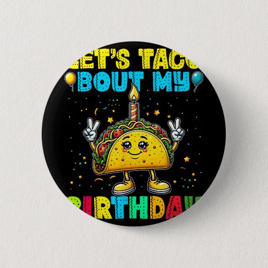 誕生日を祝おう タコについて語ろう おもしろいメキシコ風パーティー 男性用 缶バッジ (正面)