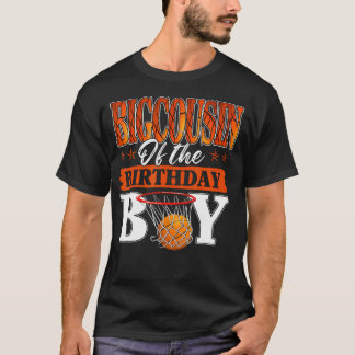 誕生日を迎えるお兄ちゃんのバスケ大好き従兄弟ファミリー Tシャツ